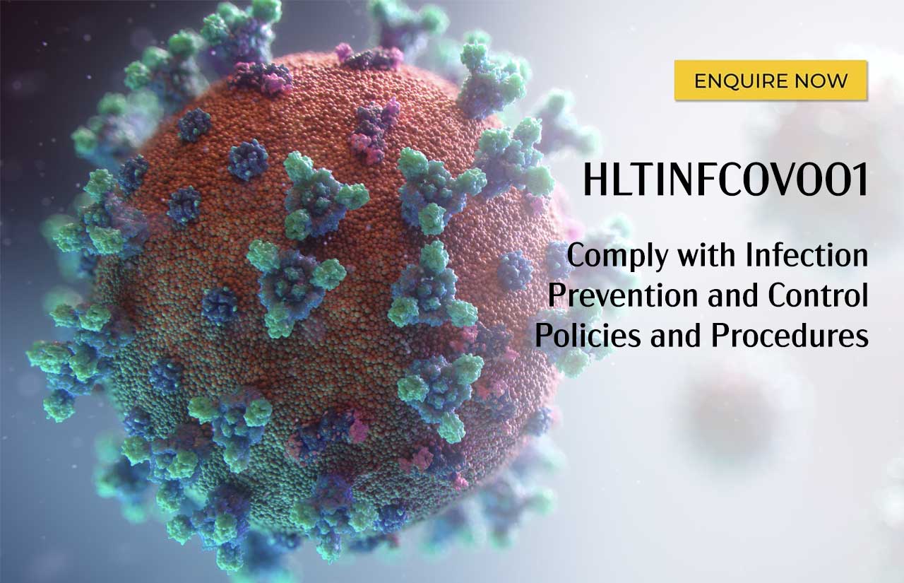 HLTINFCOV001 Comply with Infection Prevention and Control Policies and Procedures